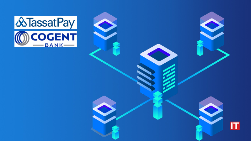 Cogent Bank to Offer Real-time, Blockchain-Based Payments Through TassatPay