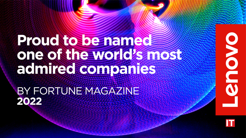 Lenovo Climbs the List of Fortune’s 2022 World’s Most Admired Companies logo / IT Digest