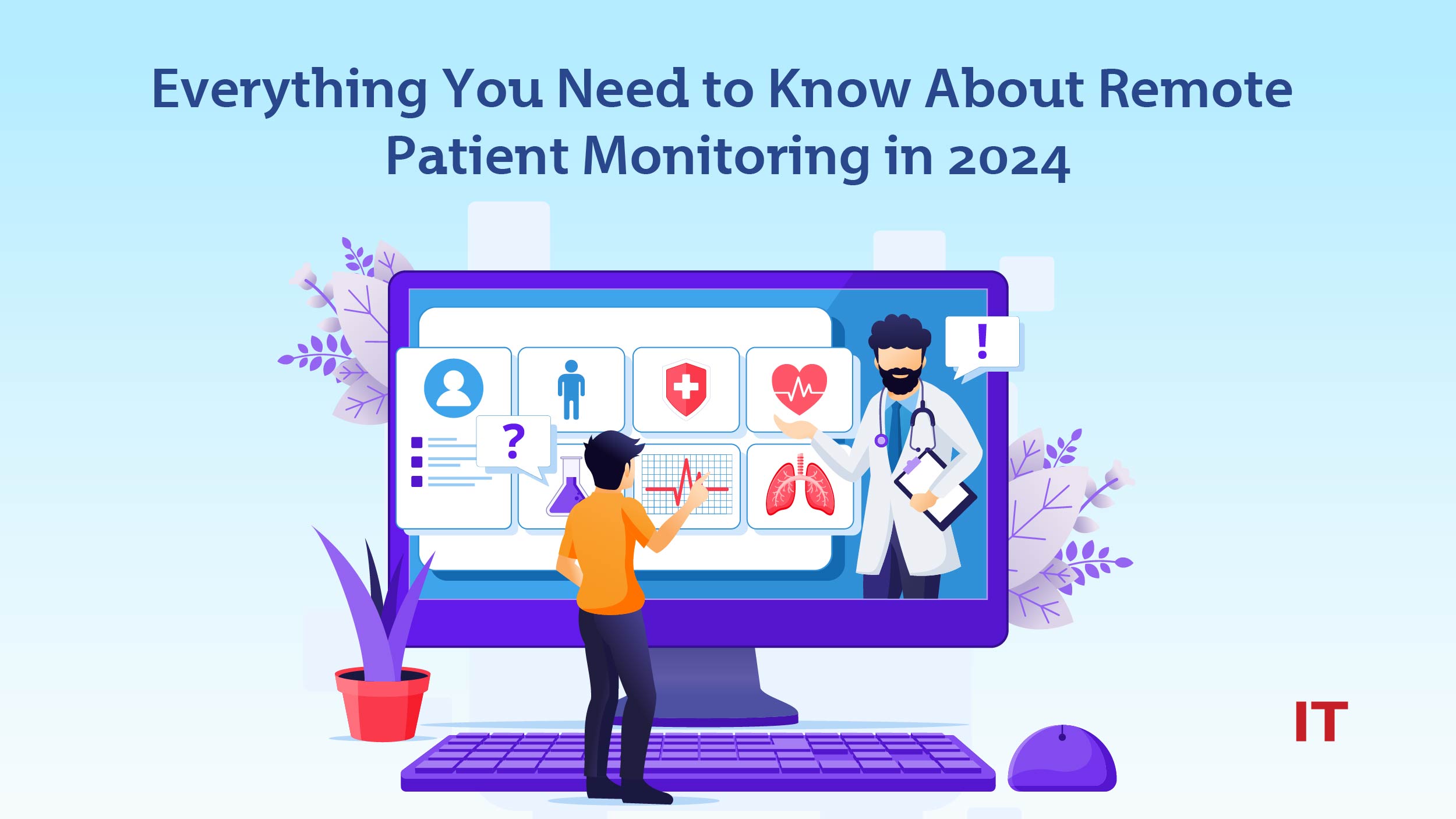 Everything You Need To Know About Remote Patient Monitoring