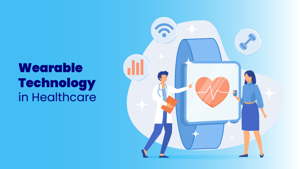 Top 4 Advantages of Wearable Technology in theDigital Era