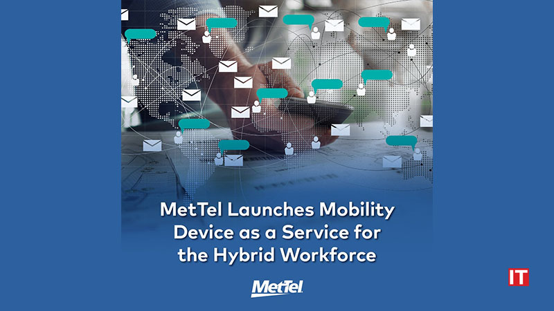 MetTel Launches Mobile Device as a Service for the Distributed Workforce logo/IT digest