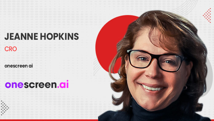 IT Digest Interview With Jeanne Hopkins, CRO At OneScreen.Ai