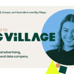 ENGINE in the US_ Europe_ and Australia Rebrands to Big Village_ Pioneering the Future of Global Advertising_ Technology_ and Data (1)