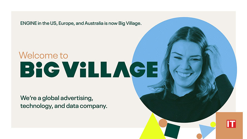 ENGINE in the US_ Europe_ and Australia Rebrands to Big Village_ Pioneering the Future of Global Advertising_ Technology_ and Data (1)