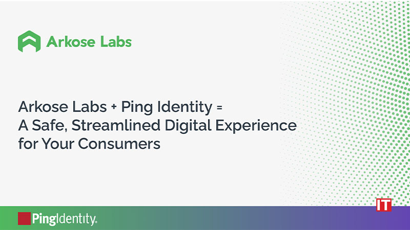 Arkose Labs Integrates with Ping Identity's DaVinci to help Enterprises Prevent Advanced Account-based Fraud Attacks