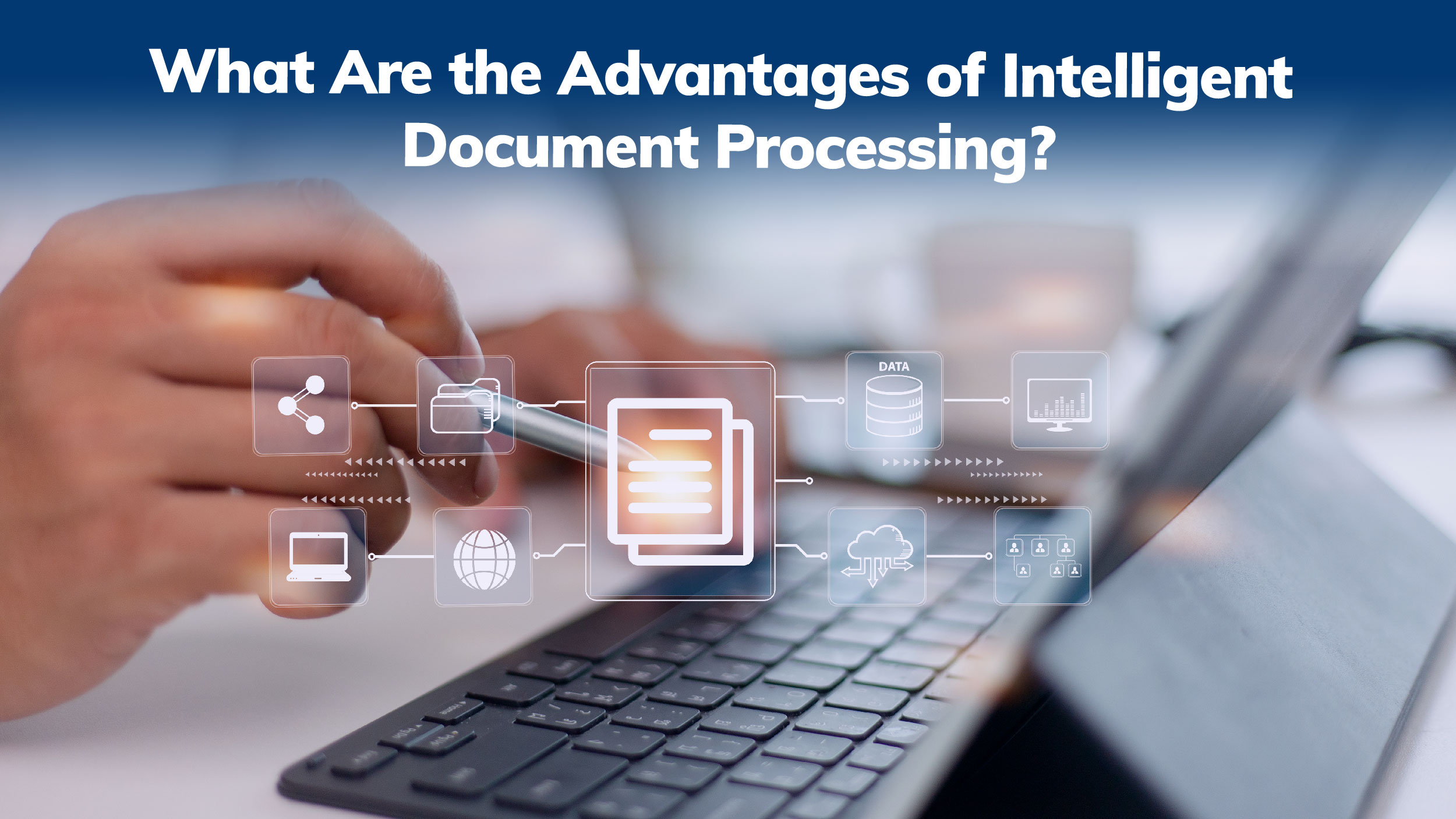 Ultimate Guide to Intelligent Document Processing in 2023