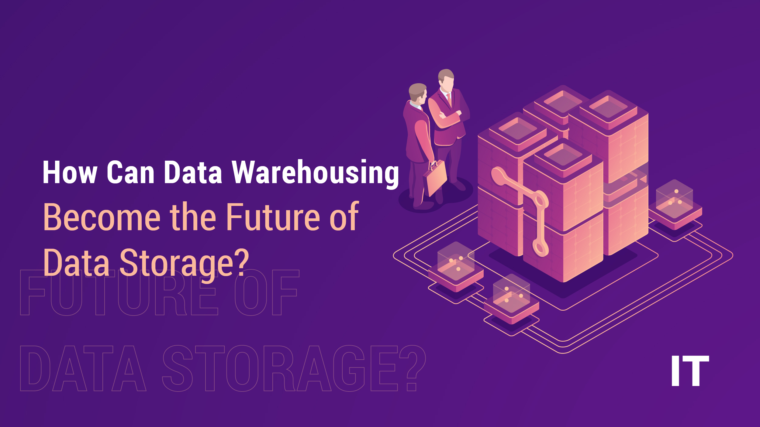 how-can-data-warehousing-become-the-future-of-data-storage