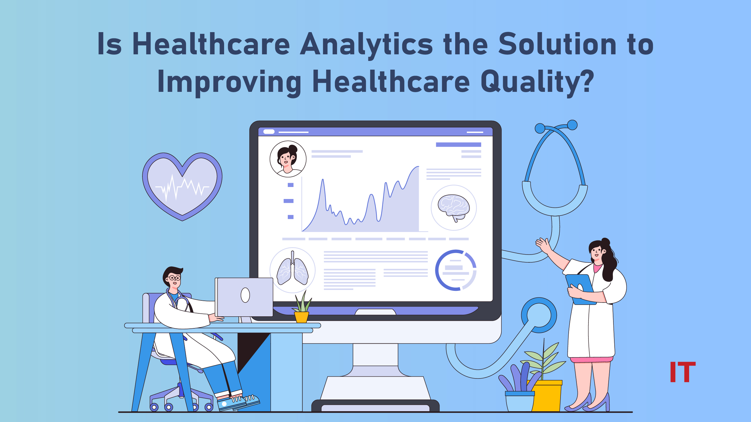 Is Healthcare Analytics the Solution to Improving Healthcare Quality?