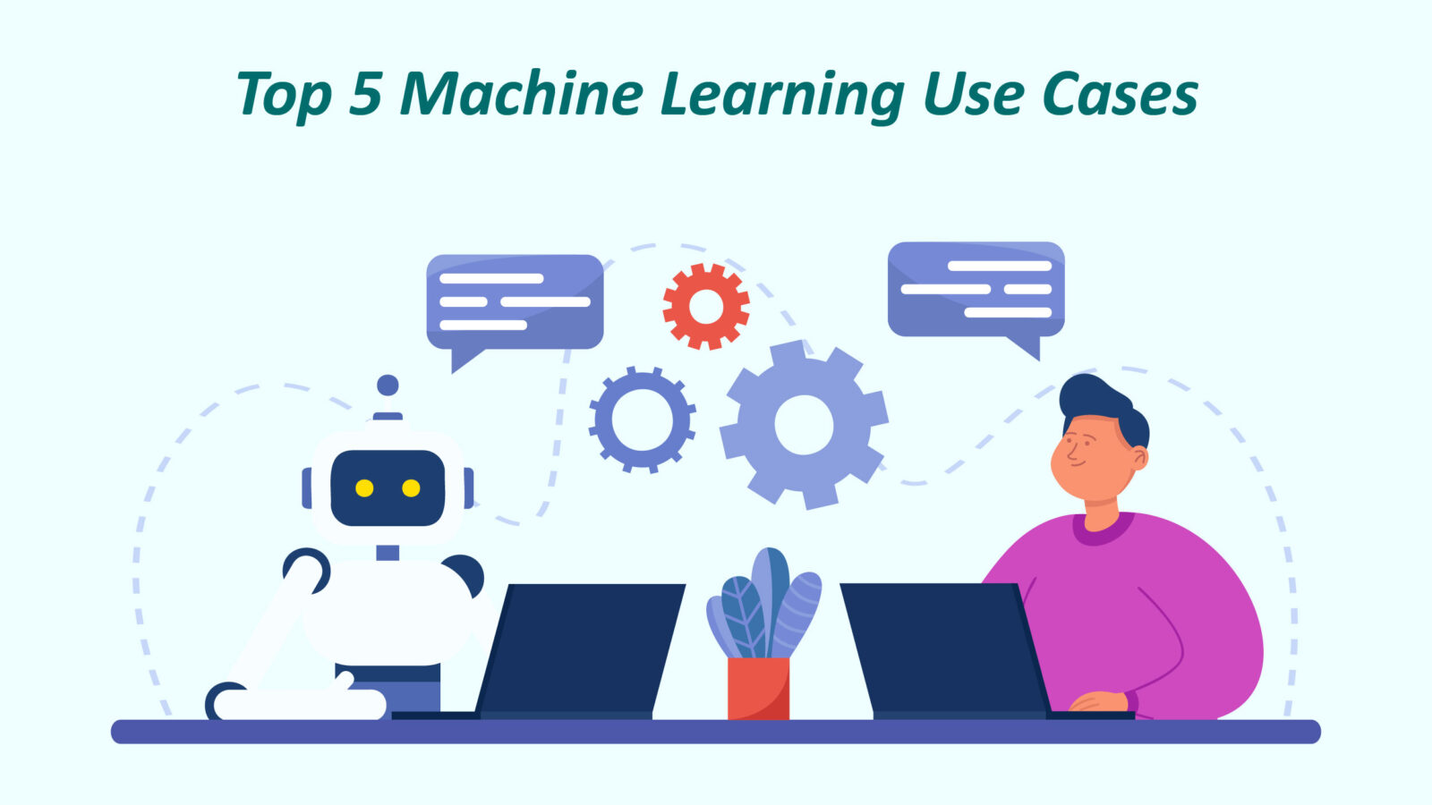 Top 5 Machine Learning Use Cases In 2024