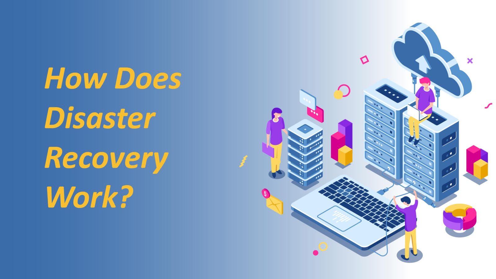 Disaster Recovery: A Beginner’s Guide for 2024