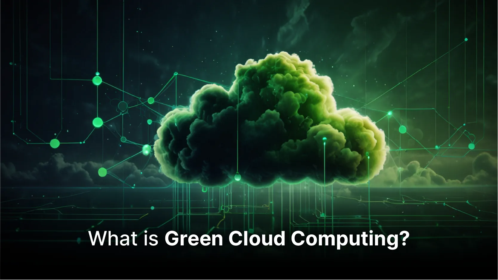 Green Cloud Computing 