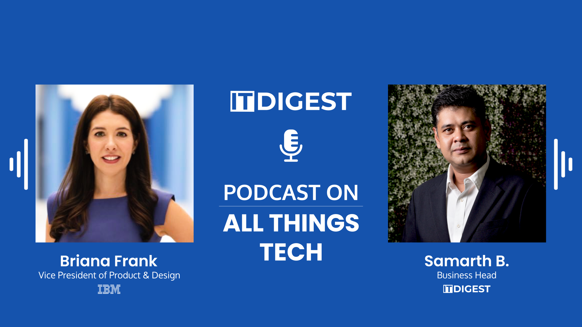 ITDigest Podcast with Briana Frank, VP of Product and Design at IBM