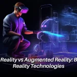 Virtual Reality vs Augmented Reality