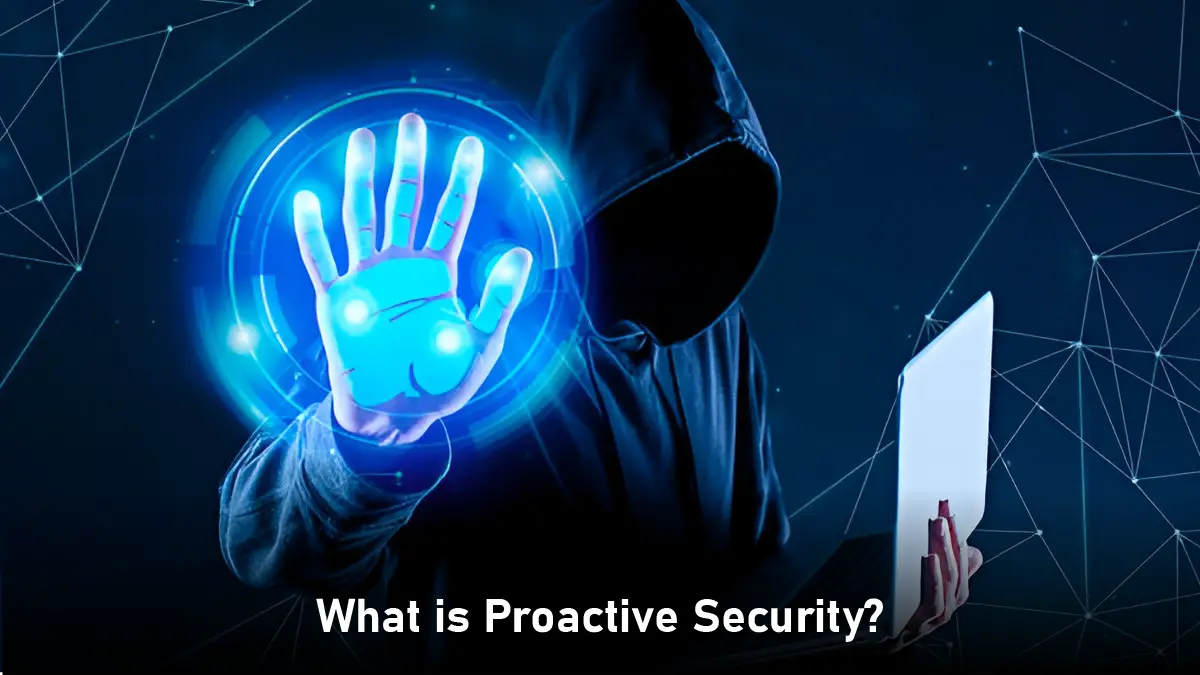 Proactive vs. Reactive Cybersecurity