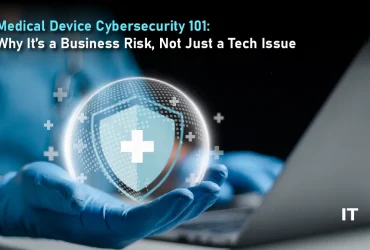 Medical Device Cybersecurity