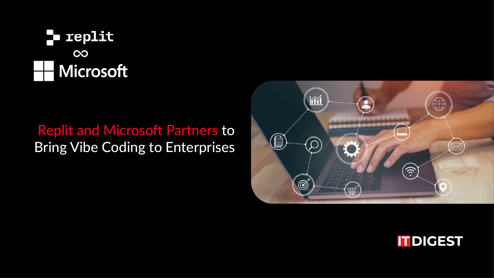 Replit and Microsoft Partners to Bring Vibe Coding to Enterprises