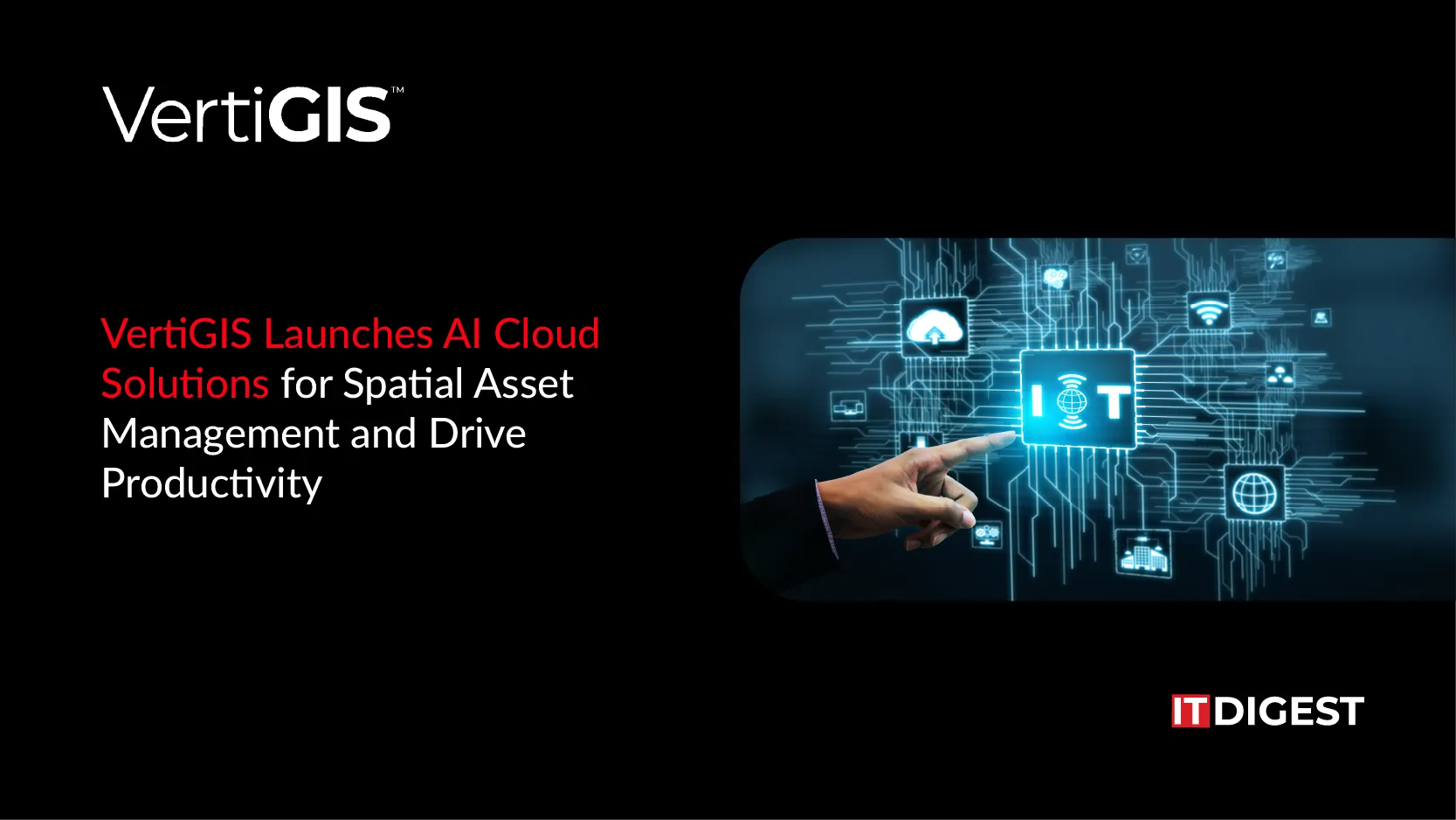 VertiGIS Launches AI Cloud Solutions for Spatial Asset Management and Drive Productivity