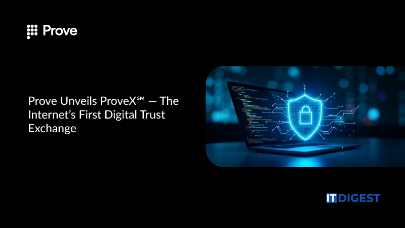 Rprove Prove Launches ProveX, Internet’s First Digital Trust Exchange