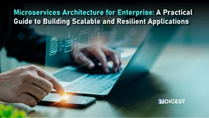 Microservices Architecture for Enterprise A Practical Guide to Building Scalable and Resilient Applications