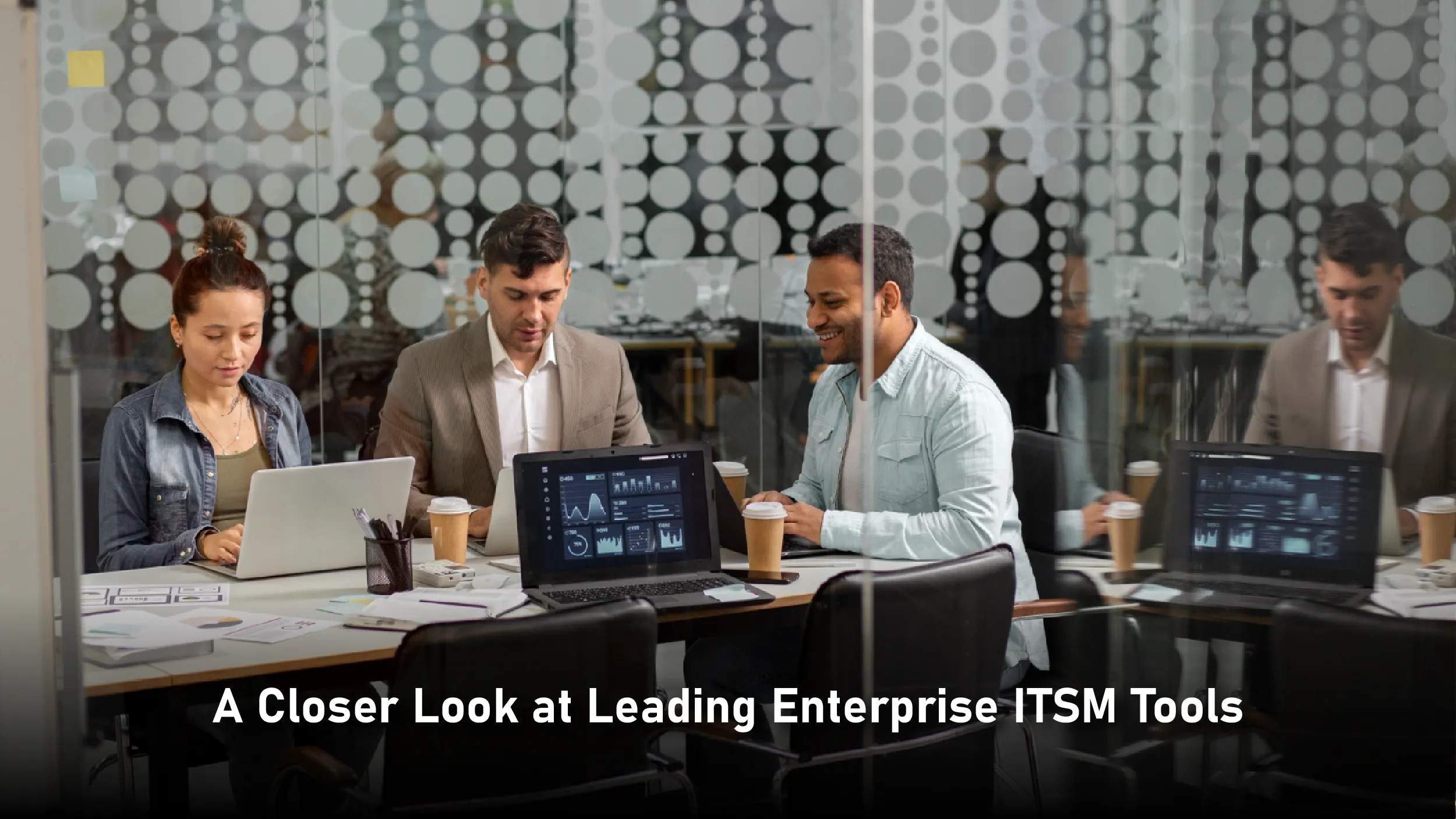 A Closer Look at Leading Enterprise ITSM Tools